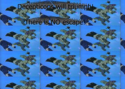 Decepticons will triumph!