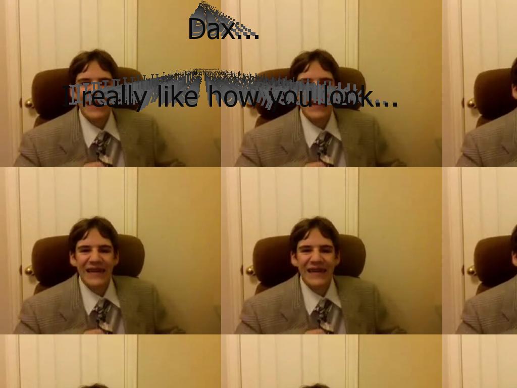 daxilikehowyoulook