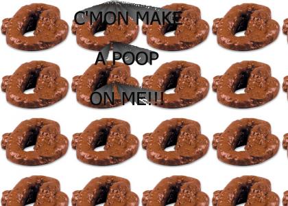 C'mon Make A Poop On Me