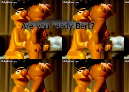 Are you ready, Bert?