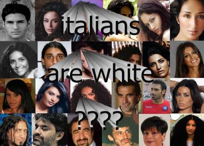 Italians are white.