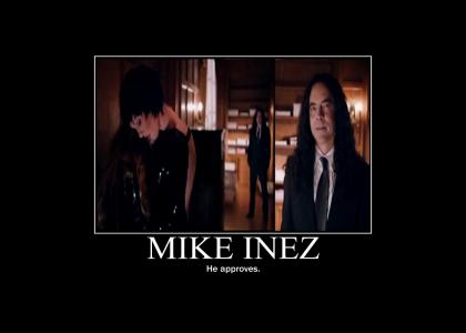 Mike Inez Approves