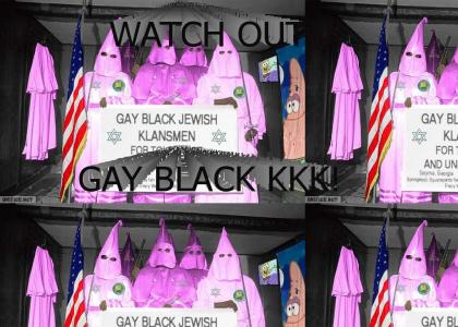 Makes you Think, Gay Black KKK