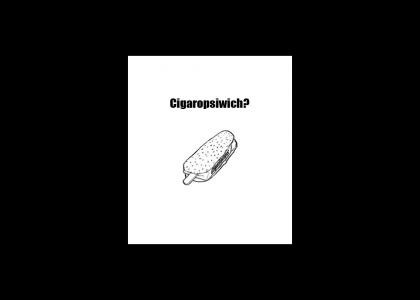 Cigaropsiwich