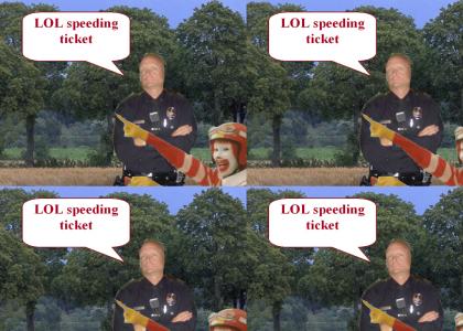LOL, speeding ticket