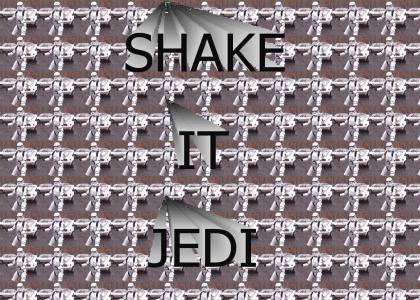shake it jedi
