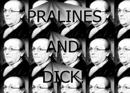 Pralines and Dick