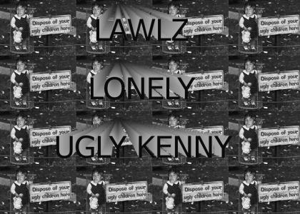 Ugly kenny