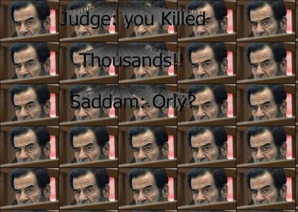 Saddam hussein declares orly!