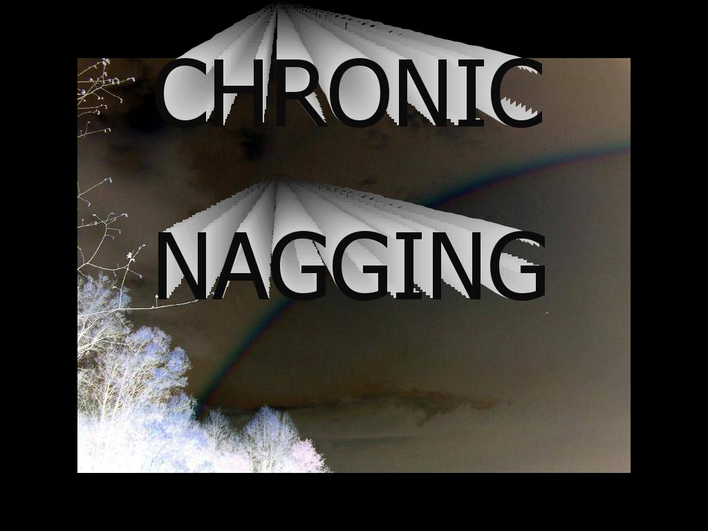 nagging