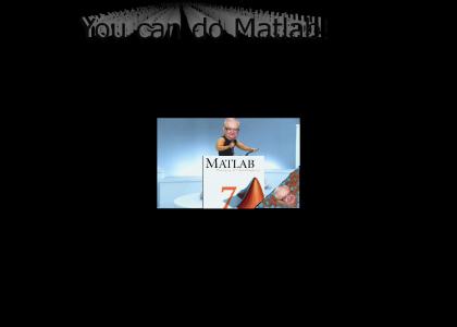 KOENTMND: You can do Matlab!