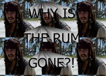WHY IS THE RUM GONE?!