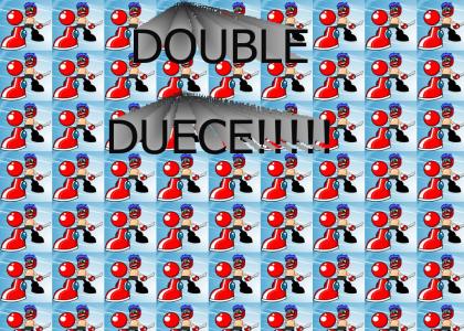 Double Duece!!!!