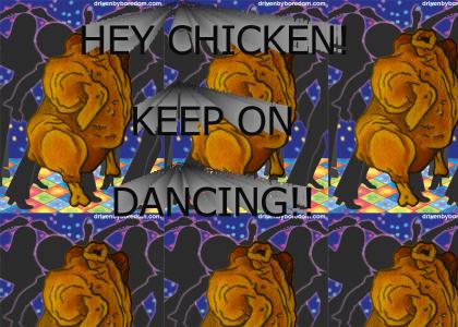 Dance Chicken Dance!