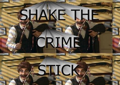 Shake the CRIME STICK!