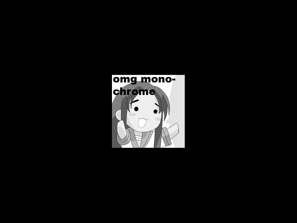 omgmonochrome