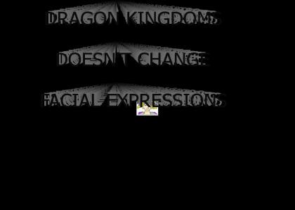 DRAGON KINGDOMS DOESN'T CHANGE FACIAL EXPRESSIONS