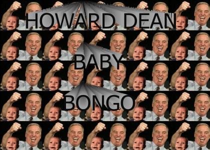 Howard Dean Baby Bongo