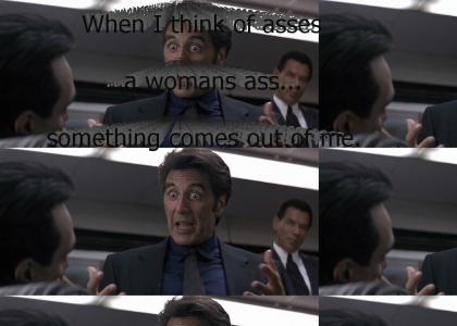 Al Pacino: Proctologist.