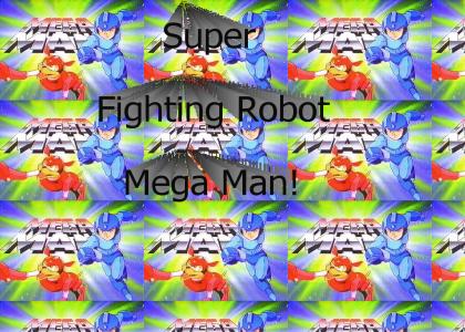 Super Fighting Robot Mega Man!