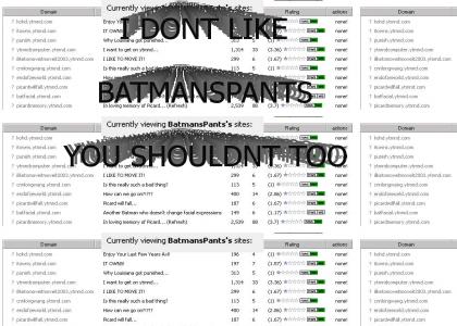 BatmansPants is a Spammer
