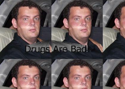 Drugs Are Bad!