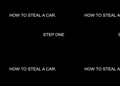 How To Steal A Car