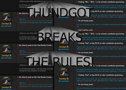 Thundgot breaks the rules!
