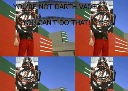 United States of You're Not Darth Vader You Can't do That