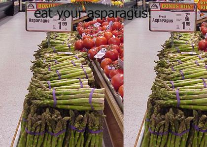 eat your asparagus!
