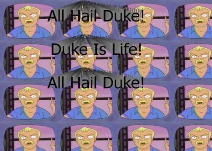 All Hail Duke!