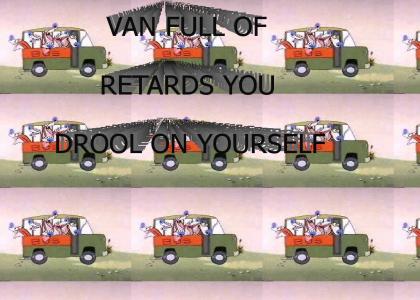 VAN OF OF RETARDS