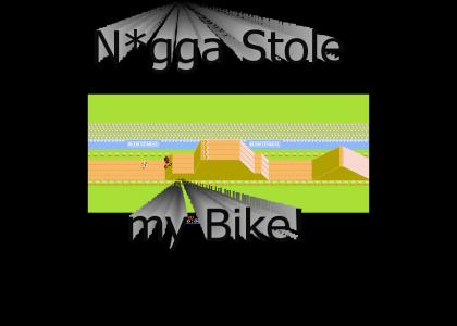 N*gga Stole my Excite Bike