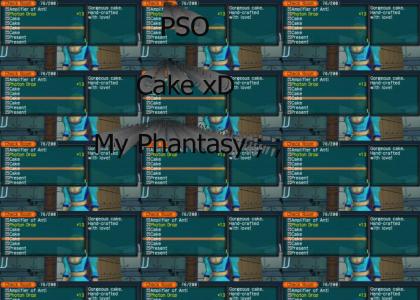 I have PSO CAKE :D