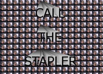 CALL THE STAPLER