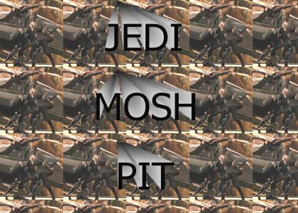 JEDI MOSHPIT!!!