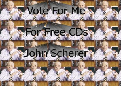 John Scherer For President!