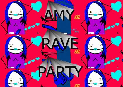 AMY RAVE PARTY