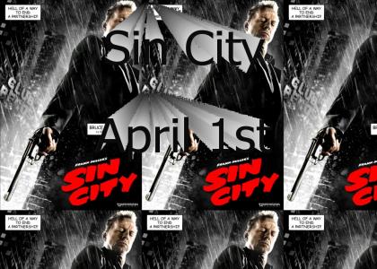 Sin City April 1st 05
