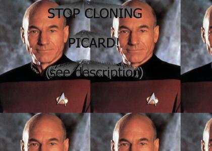 Stop the Picard clones!
