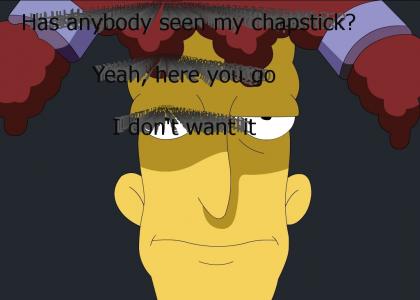 Has anybody seen my chapstick?