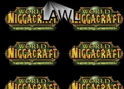 Nigga Stole My WoW