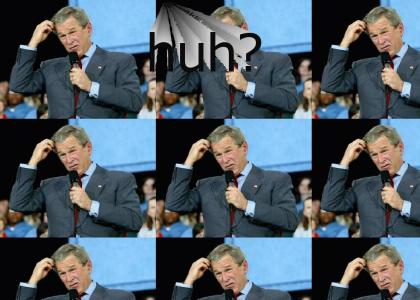 Bush knows nothing