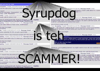 Syrupdog SCAMS!