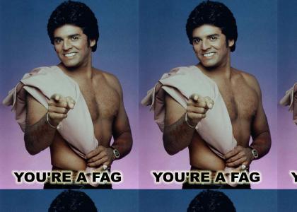 You're a fag!