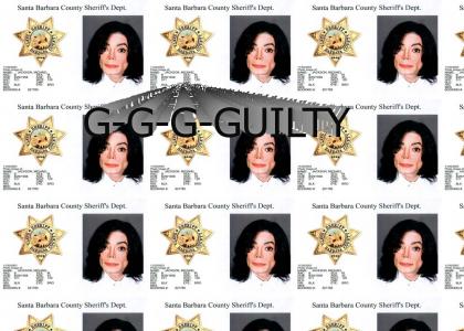 Michael jackson= GUILTY