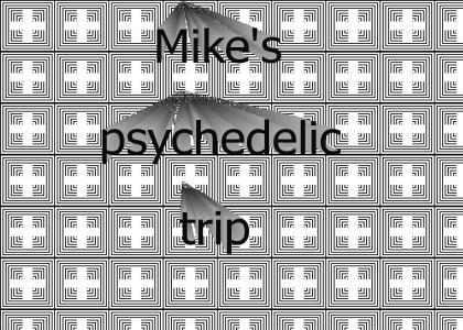 mike's lsd trip