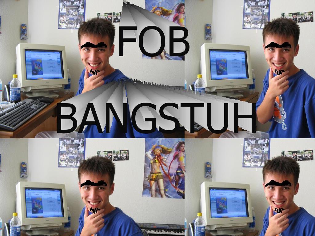 bangsterFOB