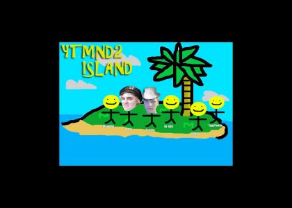 #YTMND2 Island