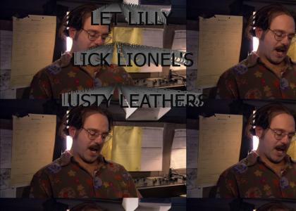 Let Lilly Lick Lionel's Lusty Leathers